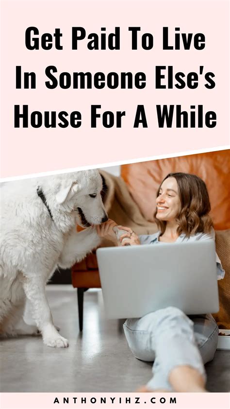 get paid to house sit.